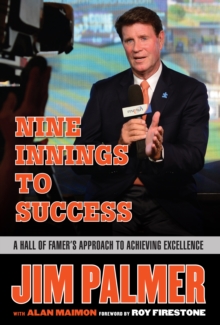 Image for Jim Palmer: nine innings to success : a Hall of Famer's approach to achieving excellence