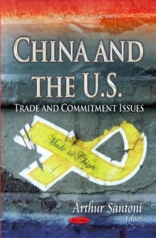Image for China & the U.S. : Trade & Commitment Issues