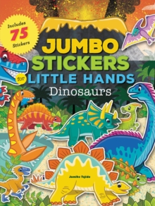 Image for Jumbo Stickers for Little Hands: Dinosaurs : Includes 75 Stickers