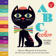 Image for ABC color  : apricot, burgundy & chartreuse, 26 cool new colors are out on the loose!