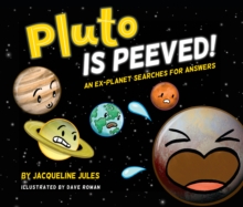 Image for Pluto is peeved!  : an ex-planet searches for answers