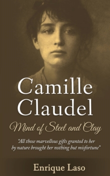 Image for Mind of Steel and Clay: Camille Claudel