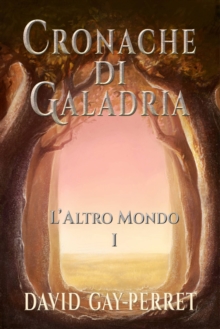 Image for Cronache Di Galadria I - L'Altro Mondo