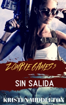 Image for Zombie Games (Sin Salida) Tercera Parte.