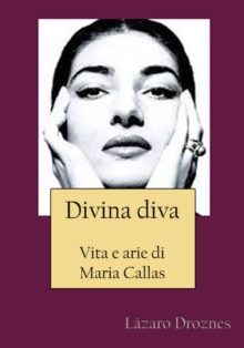 Image for Divina Diva Vita E Arie Di Maria Callas