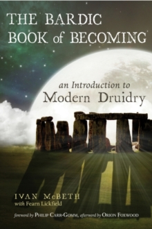 Image for The bardic book of becoming: an introduction to modern Druidry