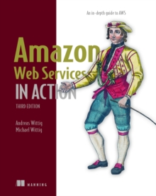 Image for Amazon Web Services in Action: An in-depth guide to AWS