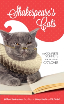 Image for Shakespeare's Cats : The Complete Sonnets for the Literary Cat-Lover