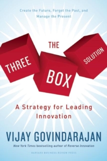 Image for The three box solution  : a strategy for leading innovation