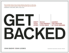 Get Backed: Craft Your Story, Build the Perfect Pitch Deck, and Launch the Venture of Your Dreams