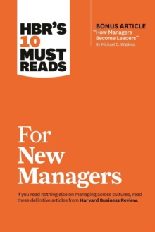 Image for HBR's 10 Must Reads for New Managers (with bonus article "How Managers Become Leaders" by Michael D. Watkins) (HBR's 10 Must Reads)