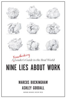 Image for Nine Lies About Work : A Freethinking Leader’s Guide to the Real World