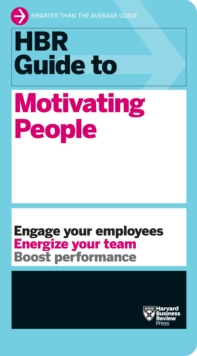 Image for HBR Guide to Motivating People (HBR Guide Series)