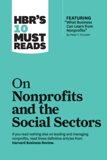 Image for HBR's 10 Must Reads on Nonprofits and the Social Sectors