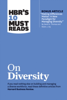 Image for HBR's 10 Must Reads on Diversity (with bonus article "Making Differences Matter: A New Paradigm for Managing Diversity" By David A. Thomas and Robin J. Ely)