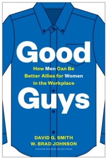 Image for Good guys: how men can be better allies for women in the workplace
