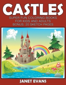 Image for Castles : Super Fun Coloring Books For Kids And Adults (Bonus: 20 Sketch Pages)