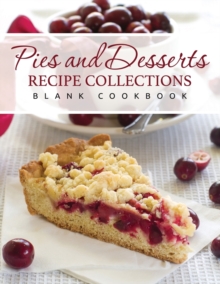 Image for Pies and Desserts Recipe Collections (Blank Cookbook)