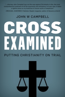 Cross Examined: Exploring the Case for Christianity