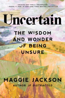 Image for Uncertainty's Edge: The Wisdom of Being Unsure in a Time of Flux