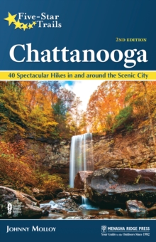 Image for Five-Star Trails: Chattanooga : 40 Spectacular Hikes in and Around the Scenic City