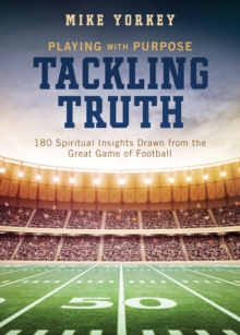 Image for Tackling Truth: Spiritual Insights Drawn from the Great Game of Football