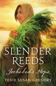 Image for Slender Reeds: Jochebed's Hope