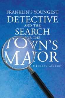 Image for Franklin's Youngest Detective and The Search for the Town's Mayor