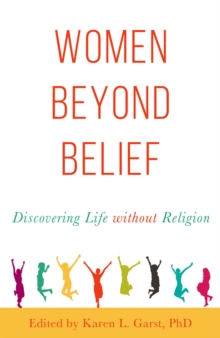 Image for Women Beyond Belief : Discovering Life Without Religion