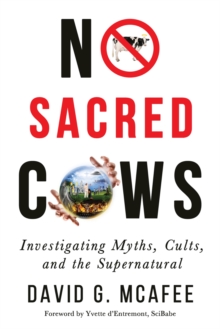 Image for No Sacred Cows : Investigating Myths, Cults, and the Supernatural