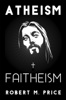 Image for Atheism and Faitheism