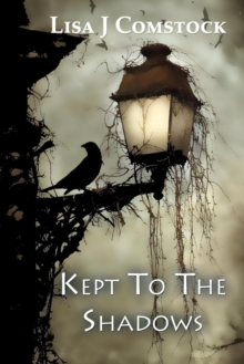 Image for Kept to the Shadows