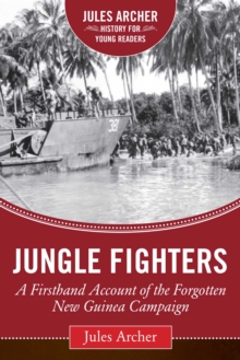 Image for Jungle fighters  : a firsthand account of the forgotten New Guinea campaign