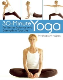 Image for 30-Minute Yoga : For Better Balance and Strength in Your Life