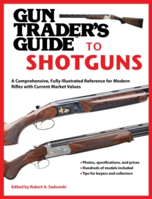 Image for Gun trader's guide to shotguns: a comprehensive, fully illustrated reference for modern shotguns with current market values