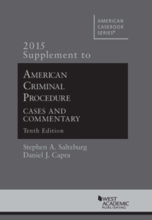 Image for American Criminal Procedure, Cases and Commentary, 2015 Supplement