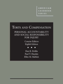 Image for Torts and Compensation, Personal Accountability and Social Responsibility for Injury, Concise
