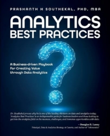 Image for Analytics Best Practices : A Business-driven Playbook for Creating Value through Data Analytics