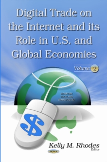 Image for Digital trade on the Internet and its role in U.S. and global economiesVolume 2