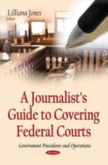 Image for A Journalist's Guide to Covering Federal Courts
