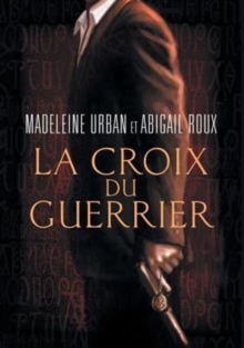 Image for La Croix Du Guerrier