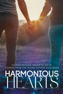 Image for Harmonious Hearts 2016 - Stories from the Young Author Challenge