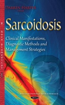 Image for Sarcoidosis  : clinical manifestations, diagnostic methods & management strategies