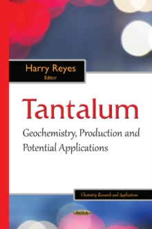 Image for Tantalum  : geochemistry, production and potential applications
