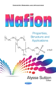 Image for Nafion  : properties, structure & applications