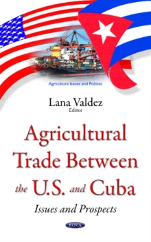 Image for Agricultural trade between the U.S. & Cuba  : issues & prospects