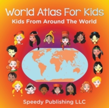 Image for World Atlas For Kids - Kids From Around The World