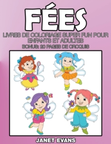 Image for Fees : Livres De Coloriage Super Fun Pour Enfants Et Adultes (Bonus: 20 Pages de Croquis)