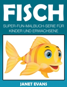Image for Fisch : Super-Fun-Malbuch-Serie fur Kinder und Erwachsene