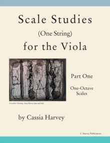 Image for Scale Studies (One String) for the Viola, Part One : One-Octave Scales